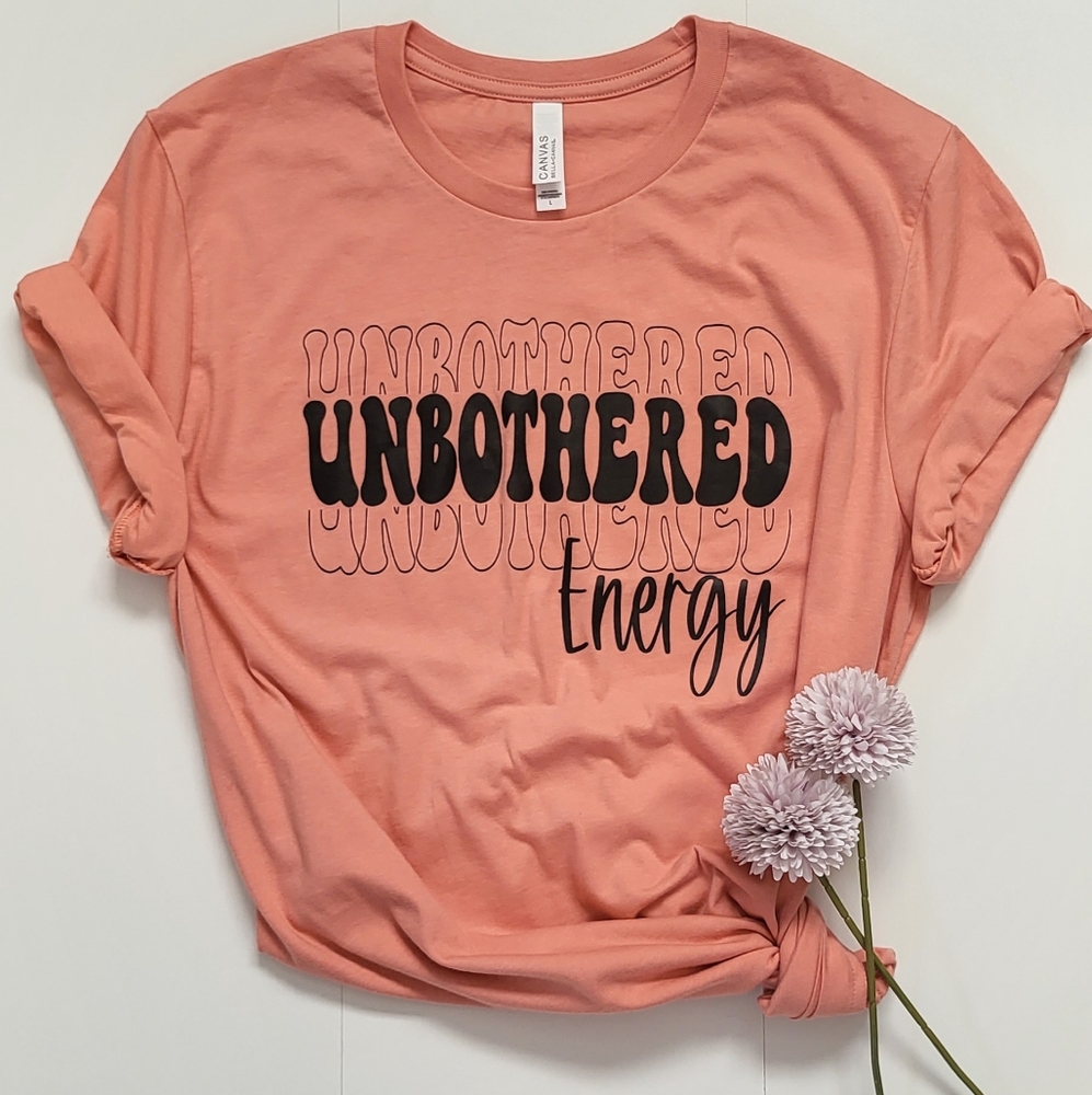 Unbothered Energy tshirt